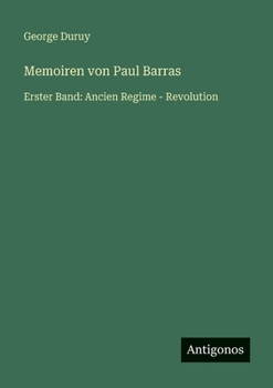 Paperback Memoiren von Paul Barras: Erster Band: Ancien Regime - Revolution [German] Book