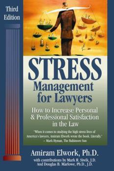 Paperback Stress Management for Lawyers: How to Increase Personal & Professional Satisfaction in the Law Book