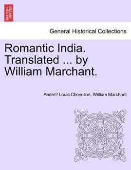 Paperback Romantic India. Translated ... by William Marchant. Book
