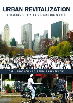 Paperback Urban Revitalization: Remaking cities in a changing world Book