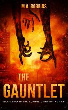 Paperback The Gauntlet: Book Two in the Zombie Uprising Series Book