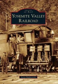 Paperback Yosemite Valley Railroad Book