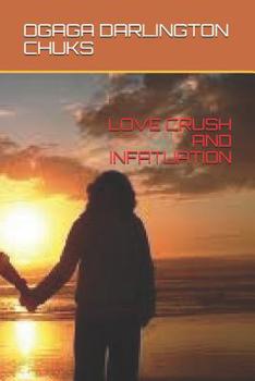 Paperback Love Crush and Infatuation Book