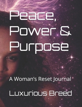 Paperback Peace, Power & Purpose: A Woman's Reset Journal Book