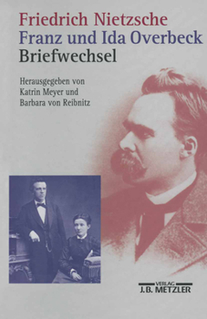 Hardcover Friedrich Nietzsche / Franz Und Ida Overbeck: Briefwechsel [German] Book