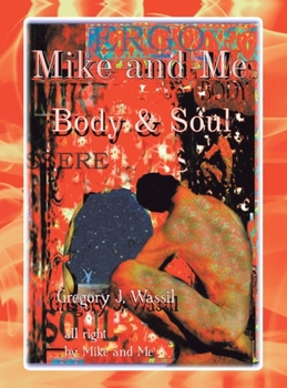 Hardcover Mike and Me Body & Soul: Volume I Book