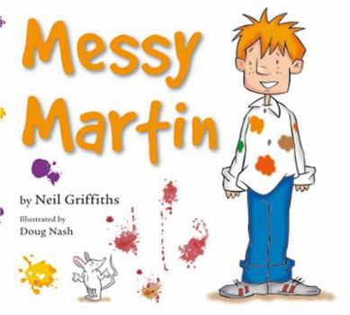 Paperback Messy Martin: A 'Must-Read' Rhyming Story for All Mouth-Missing Messy Eate Book