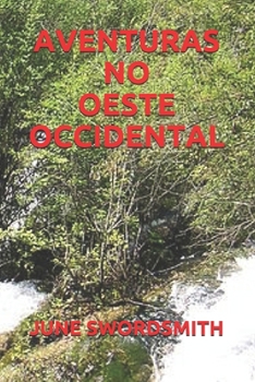 AVENTURAS NO OESTE OCCIDENTAL (Galician Edition)