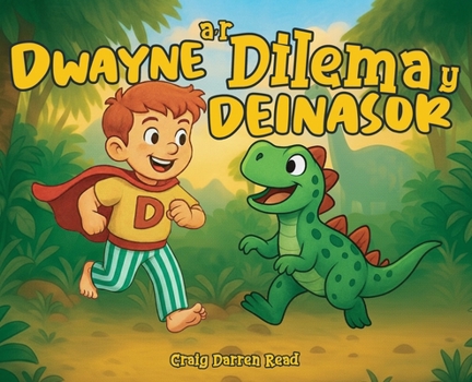 Hardcover Dwayne a'r Dilema y Deinasor [Welsh] Book
