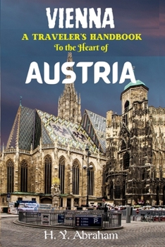 Paperback Vienna: A Traveler's Handbook to the Heart of Austria Book