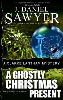 Paperback A Ghostly Christmas Present: A Clarke Lantham Mystery Book