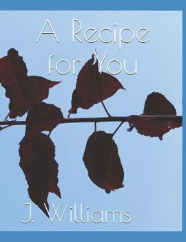 Paperback A Recipe for You: Be confident in who you are. YOU are in the driver seat of your life so only YOU can control the direction it goes in. Book