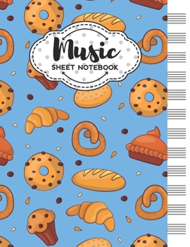 Music Sheet Notebook: Blank Staff Manuscript Paper with Baking Themed Cover Design