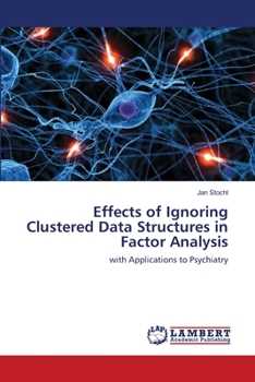 Paperback Effects of Ignoring Clustered Data Structures in Factor Analysis Book