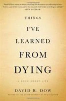 Hardcover Things I've Learned from Dying: A Book about Life Book
