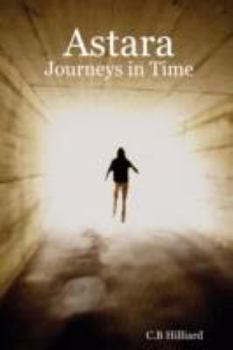 Paperback Astara Journeys in Time Book