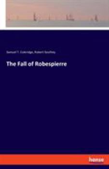 The Fall Of Robespierre An Historic Drama