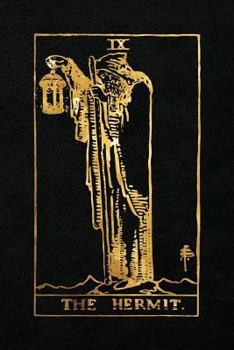 Paperback The Hermit: 120 blank pages, The Hermit Tarot Card Notebook - Black and Gold - Sketchbook, Journal, Diary (Tarot Card Notebooks) Book