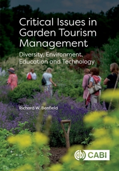 Paperback Critical Issues in Garden Tourism Management: Diversity, Environment, Education and Technology Book
