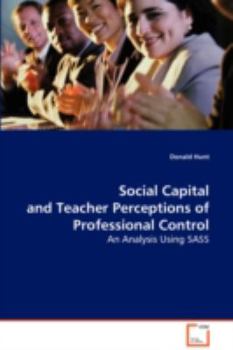 Paperback Social Capital and Teacher Perceptions of Professional Control Book