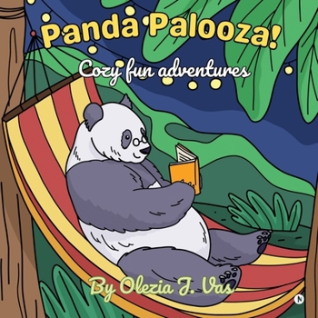 Panda Palooza!: Cozy fun adventures