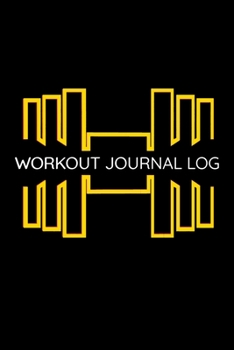 Paperback Workout Journal Log: Exercise Daily Activity Goals GYM Book - Bodybuilding New Habits Record - Track Your Weight Loss, Strength Training & Book