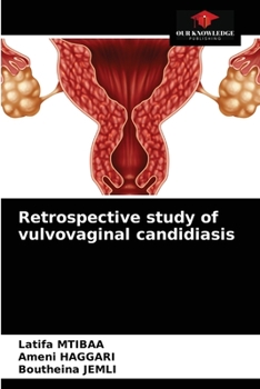 Paperback Retrospective study of vulvovaginal candidiasis Book