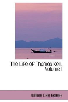 Paperback The Life of Thomas Ken, Volume I Book