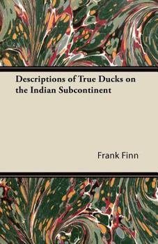 Paperback Descriptions of True Ducks on the Indian Subcontinent Book