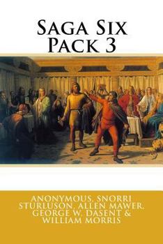 Saga Six Pack 3 – The Story of Burnt Njál, Magnus the Good, Song of Atli, The Hell-Ride of Brynhild, Saga of Olaf Kyrre and Lay of Hamdir - Book #3 of the Saga Six Pack