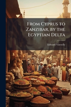 Paperback From Cyprus to Zanzibar, by the Egyptian Delta Book