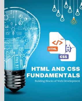 Paperback HTML and CSS Fundamentals: Building Blocks of Web Development Book
