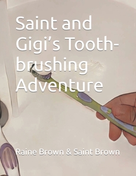 Paperback Saint and Gigi's Tooth-brushing Adventure Book