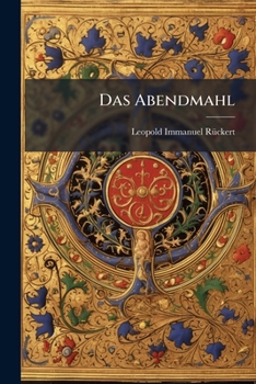 Paperback Das Abendmahl: Sein Wesen und seine Geschichte in der alten Kirche. [German] Book