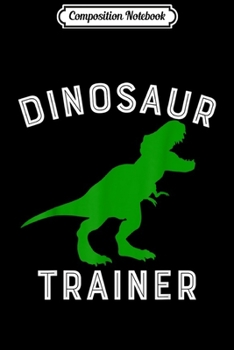 Paperback Composition Notebook: Dinosaur Trainer T-Rex Halloween Costume Adults Kids Journal/Notebook Blank Lined Ruled 6x9 100 Pages Book