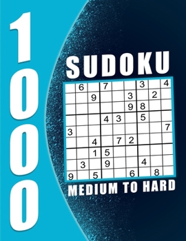 Sudoku Puzzle Book Medium To Hard: 1000 Puzzles 9x9 Sudokus for Adults with Solutions Makes a Great Gift for Adults, Grandparents And Seniors.