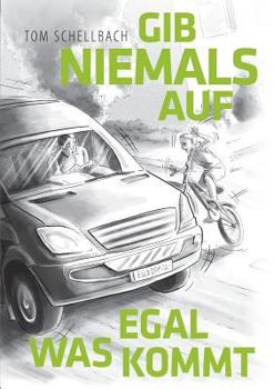 Paperback Gib niemals auf, egal was kommt! [German] Book