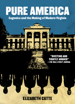 Paperback Pure America: Eugenics and the Making of Modern Virginia Book