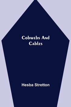 Cobwebs and Cables