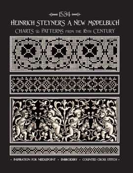 Paperback Heinrich Steyner's A New Modelbuch: Charts & Patterns from the 16th Century Book