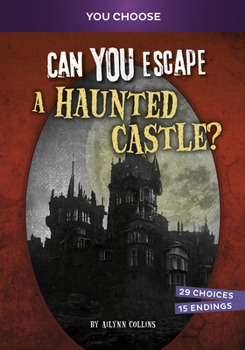 Hardcover Can You Escape a Haunted Castle?: An Interactive Paranormal Adventure Book