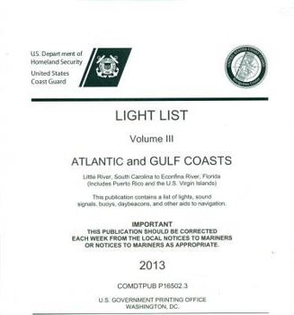 Light List, Volume 3: Atlantic and Gulf Coasts 2013