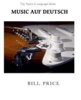 Paperback Music Auf Deutsch: A Guide to German Music Vocabulary Book