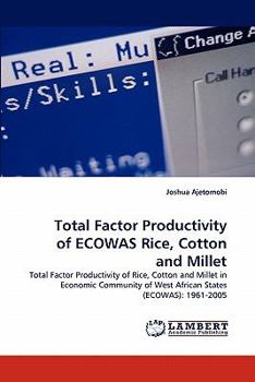 Paperback Total Factor Productivity of ECOWAS Rice, Cotton and Millet Book