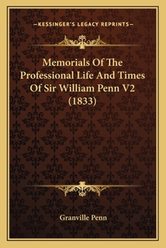 Paperback Memorials Of The Professional Life And Times Of Sir William Penn V2 (1833) Book