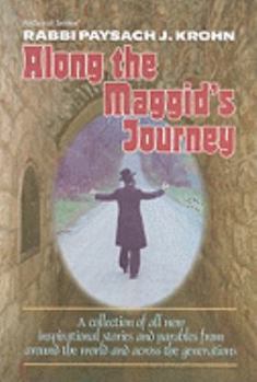 Hardcover Along the Maggid's Journey: A Collection of All New Inspirational Stories and Parables from Around the World and Across the Generations Book