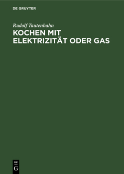 Hardcover Kochen Mit Elektrizität Oder Gas [German] Book