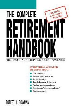 Paperback The Complete Retirement Handbook: The Most Authoritative Guide Available Book