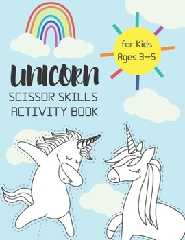 Paperback Unicorn Scissor Skills Activity Book for Kids Ages 3-5 Book