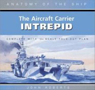 The Aircraft Carrier Intrepid - Book  of the Anatomy of the Ship